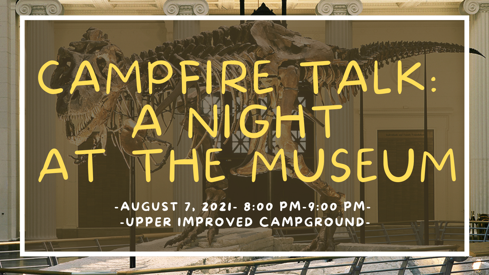 CSP Campfire Talk: A Night at the Museum