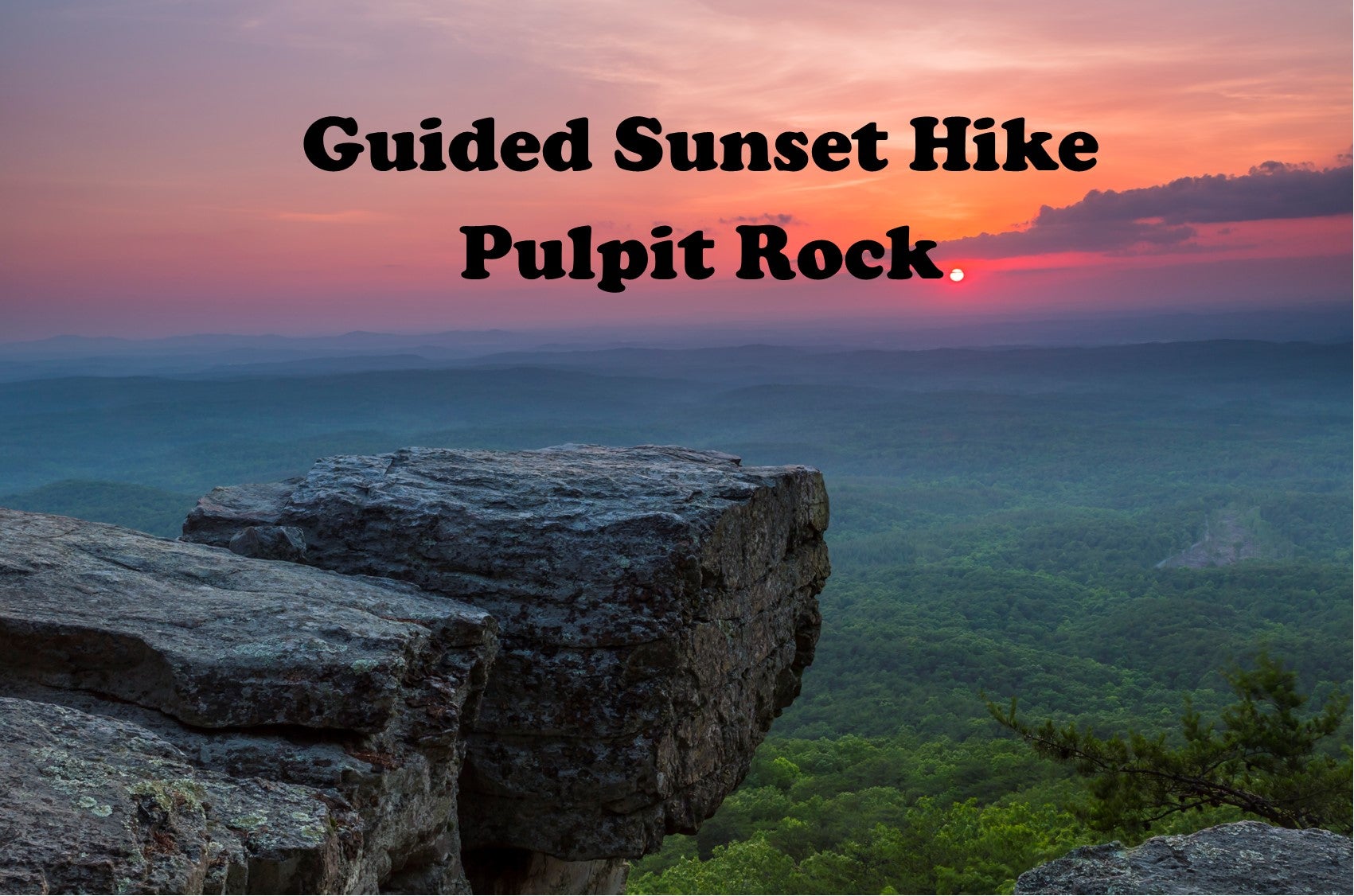 Guided Sunset Hike at Pulpit Rock