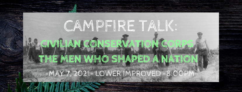 Campfire Talk: Civilian Conservation Corps: The Men Who Shaped a Nation