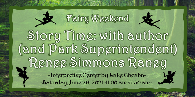 Story Time: Hairy, Scary but Mostly Merry: Fairies! with author (and Park Superintendent) Renee Simmons Raney