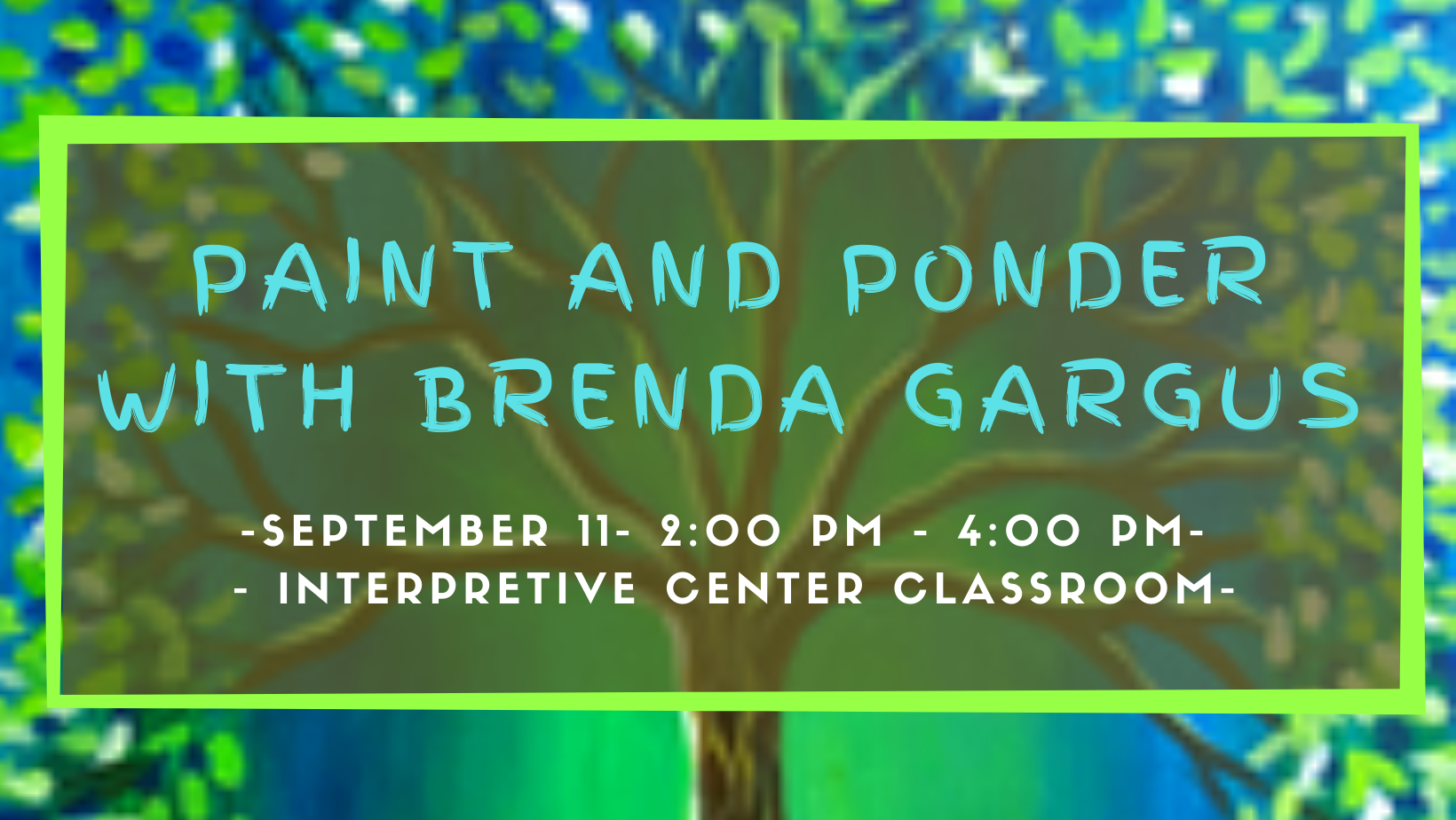 CSP September Arts in the Environment: Paint and Ponder