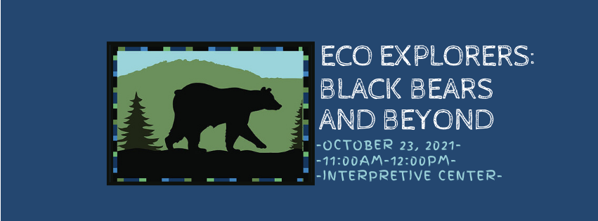 CSP 2021Eco Explorers: Black Bears and Beyond