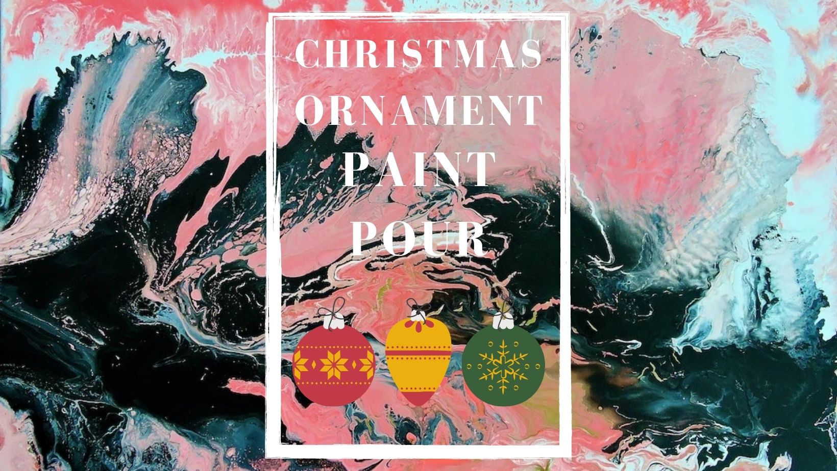 Christmas Ornament Paint Pour