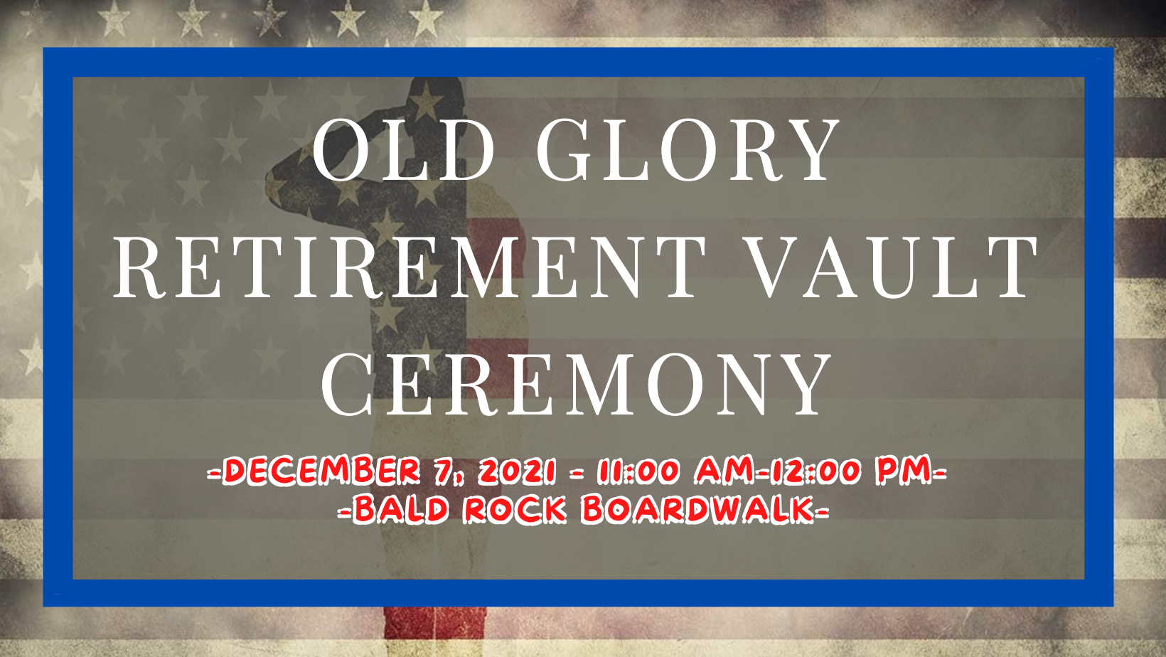 CSP 2021Old Glory Retirement Vault Ceremony