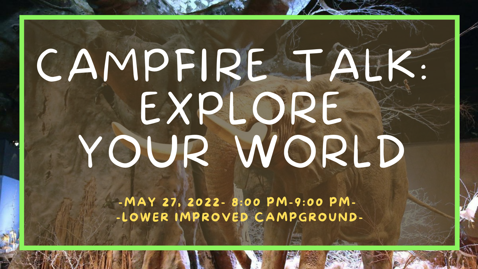 Campfire Talk: Explore Your World