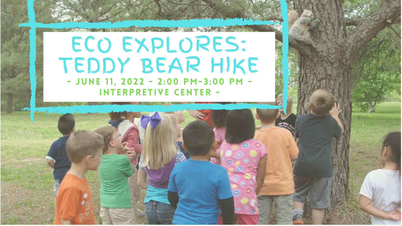 CSP Take a Hike: Teddy Bear Hike June 2022