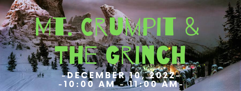 Mt. Crumpit & The Grinch