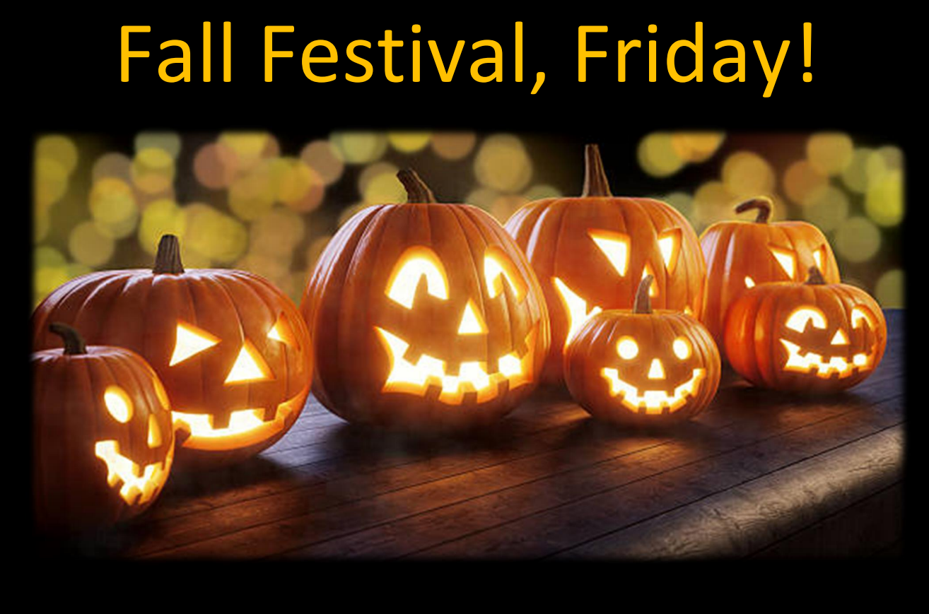 Fall Festival, Friday!