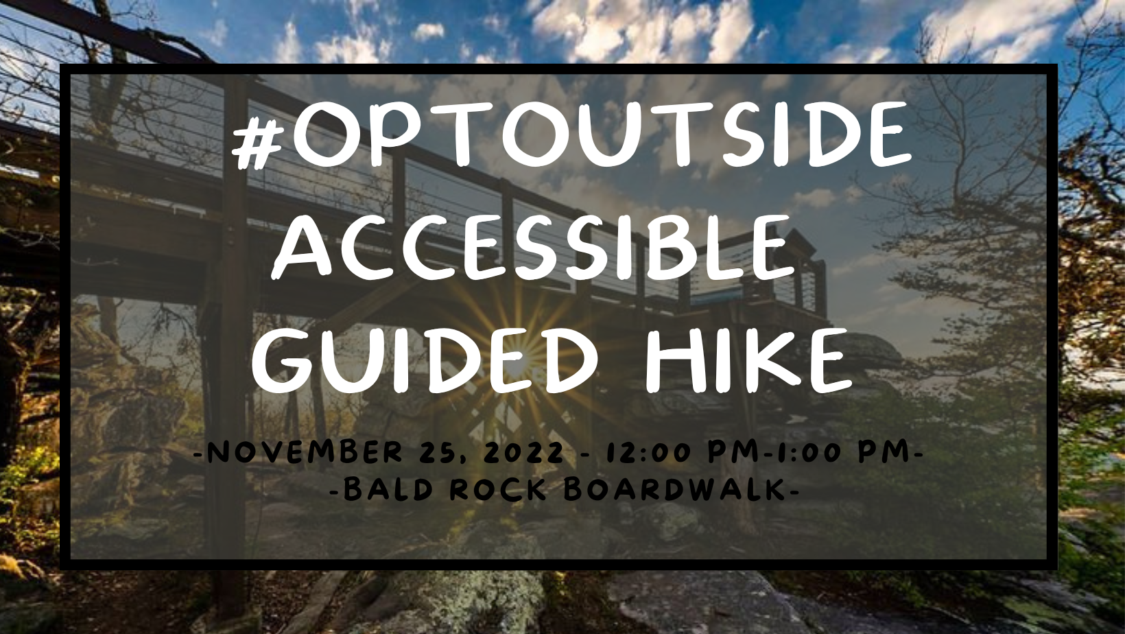 Take a Hike:#OptOutside Accessible Guided Hike